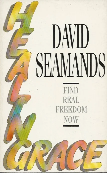 Snelle Levering Healing grace : Find Real Freedom Now – David A. Seamands