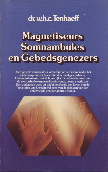 Superprijs Magnetiseurs, somnambules, en gebedsgenezers – Dr. W.H.C. Tenhaeff