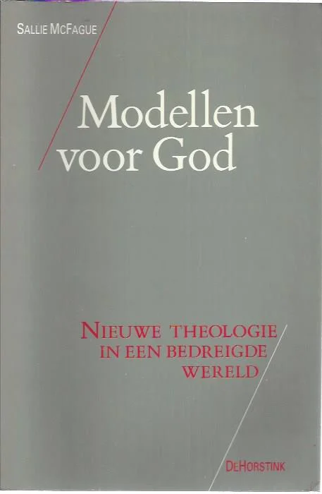 Nu Kopen Modellen voor God : nieuwe theologie in een bedreigde wereld – Sallie McFague (2e druk, onderstreept)