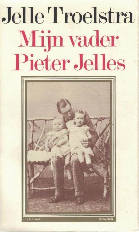 Meest Verkocht Mijn vader Pieter Jelles – Jelle Troelstra