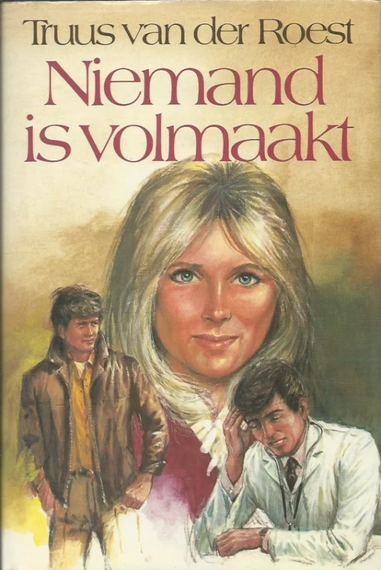 Finale Uitverkoop Niemand is volmaakt : streekroman – Truus van der Roest
