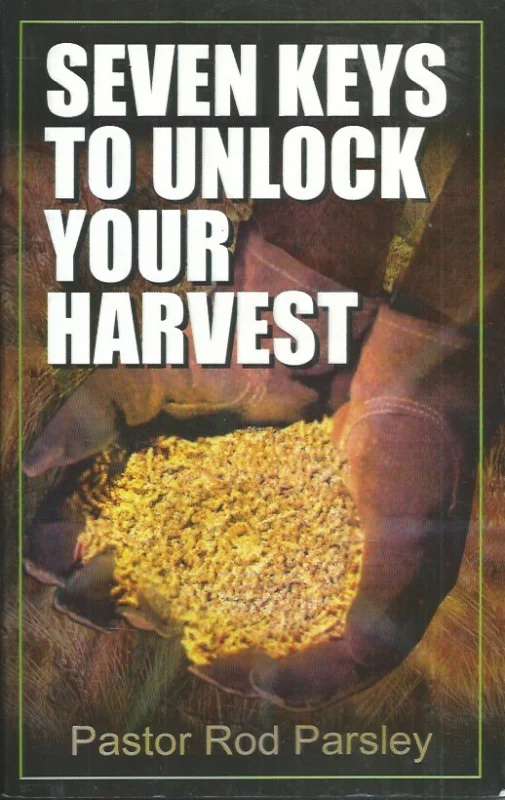 Seven Keys to Unlock Your Harvest – Pastor Rod Parsley Direct Beschikbaar