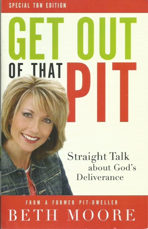Get Out of That Pit: Straight Talk about God’s Deliverance – Beth Moore Betrouwbaar