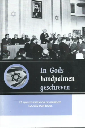 Aanbieding In Gods handpalmen geschreven : 12 Bijbelstudies voor de gemeente n.a.v. 50 jaar Israel – Gijs Lammerts van Bueren, Pieter Siebesma