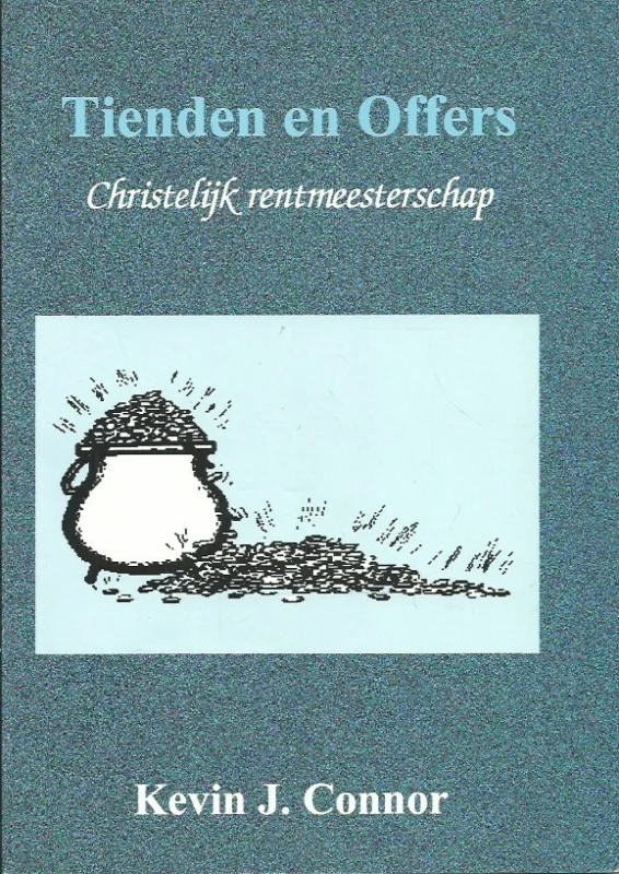 Tienden en offers : christelijk rentmeesterschap – Kevin J. Conner Lage Kosten