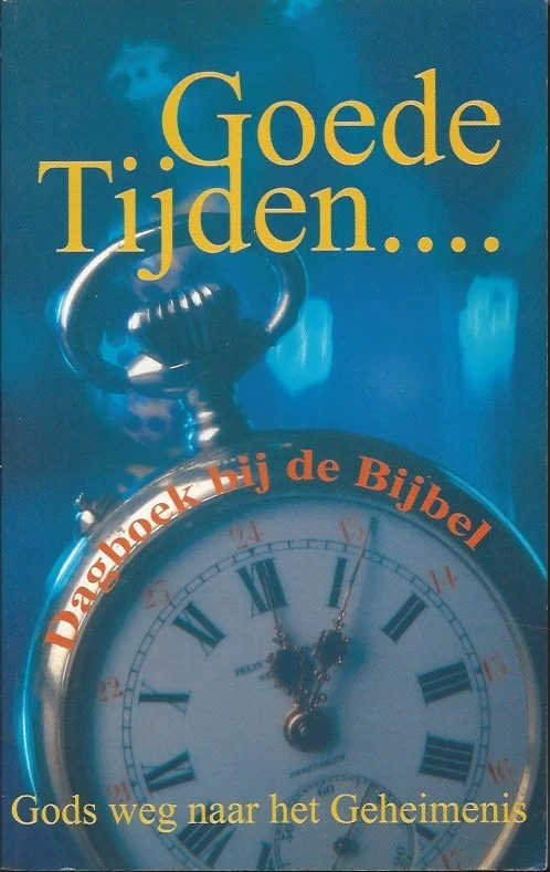 Laatste Versie Goede tijden … : Gods weg naar het Geheimenis – Sebastiaan de Graaf, Hoite Slagter, Peter Slagter (Nieuw)