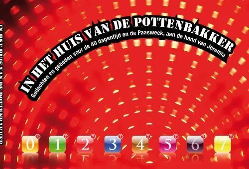 Gecertificeerd In het huis van de pottenbakker : Gedachten en gebeden voor de 40 dagentijd en de Paasweek, aan de hand van Jeremia – Philippe van Heusden, (red.)