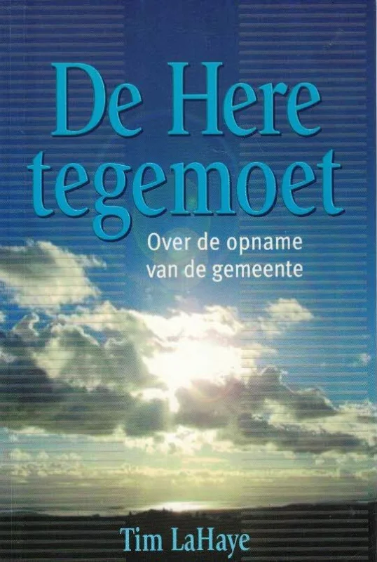 Direct Beschikbaar De Here tegemoet : over de opname van de gemeente – Tim LaHaye