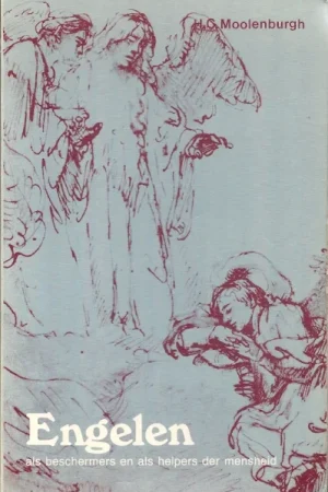 Aanbieding Engelen : als beschermers en als helpers der mensheid – H.C. Moolenburgh (4e druk)