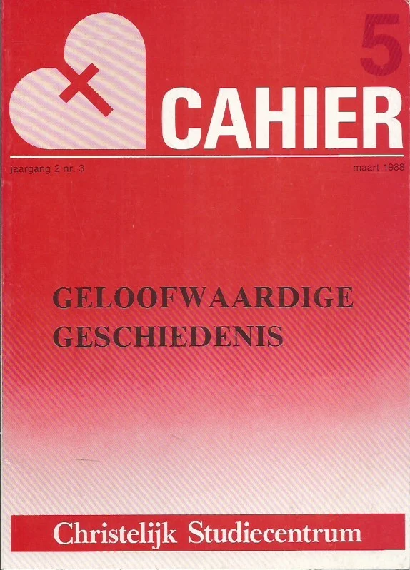Alleen Vandaag Geloofwaardige geschiedenis : Cahier 5 – Christelijk Studiecentrum