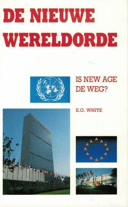 De nieuwe wereldorde : Is New Age de weg? – E.G. White Gratis Retour