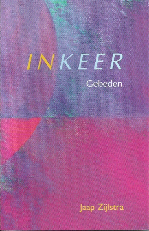 Hoge Kwaliteit Inkeer : gebeden – Jaap Zijlstra (1e druk, gesigneerd)
