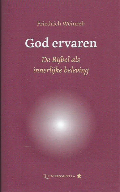 God ervaren : De Bijbel als innerlijke beleving – Friedrich Weinreb Weekendaanbieding