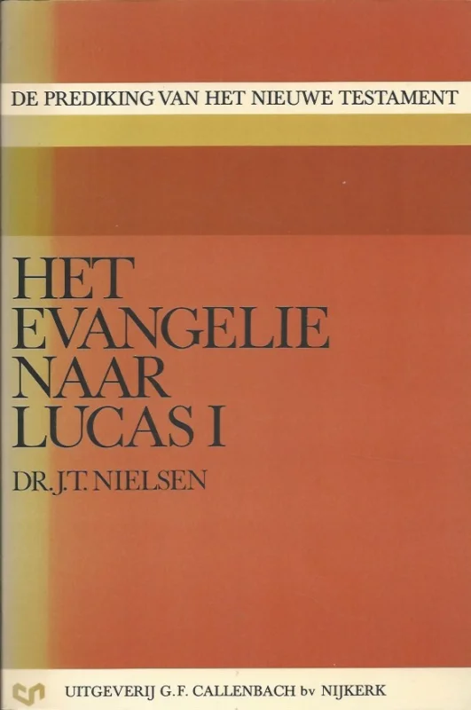 Speciale Aanbieding Het evangelie naar Lucas I– Dr. J.T. Nielsen (PB, 2e druk)