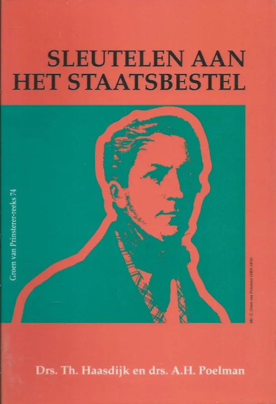 Beste Prijs Sleutelen aan het staatsbestel – Drs. Th. Haasdijk en Drs. A.H. Poelman