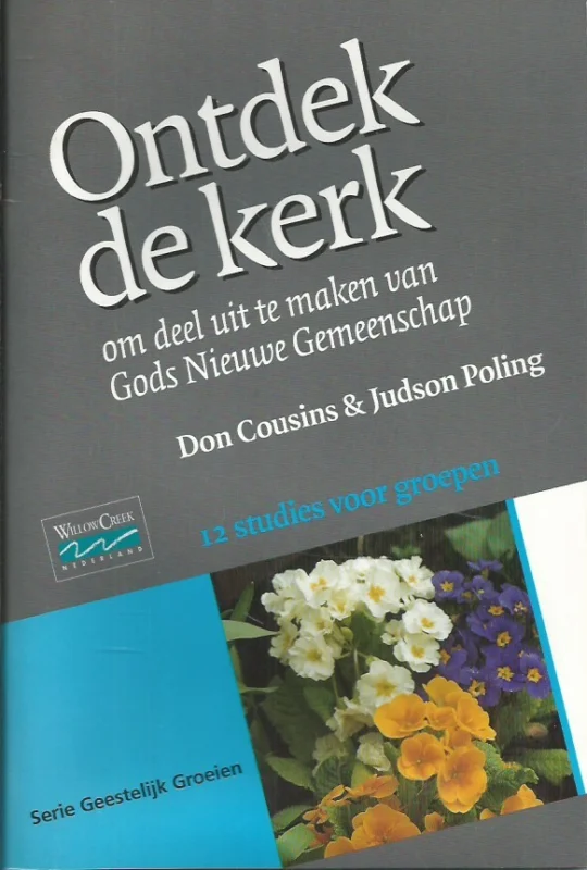 Flitsaanbieding Ontdek de kerk : om deel uit te maken van Gods Nieuwe Gemeenschap : 12 studies voor groepen – Don Cousins & Judson Poling