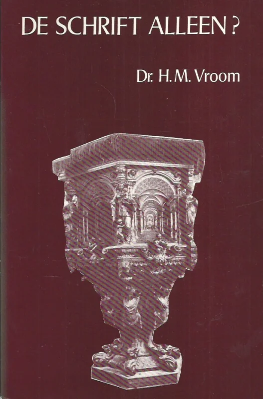 Lage Prijs De Schrift alleen? – Dr. H.M. Vroom
