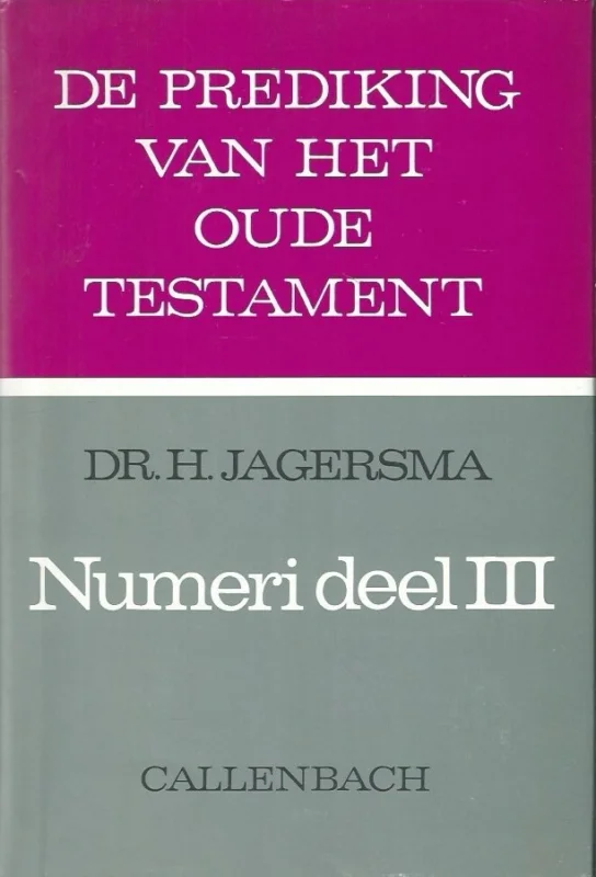 De prediking van het Oude Testament : Numeri, Deel III – Dr. H. Jagersma Beperkte Voorraad