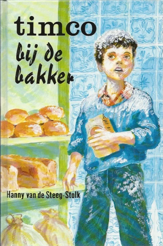 Timco bij de bakker – Hanny van de Steeg-Stolk Voordeelprijs