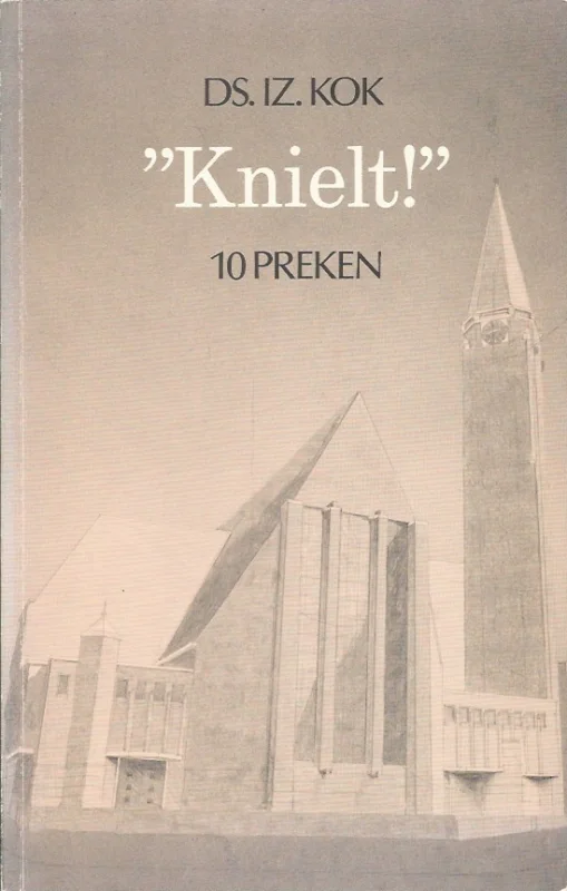 Gecertificeerd Knielt! : 10 preken – Ds. IZ. Kok