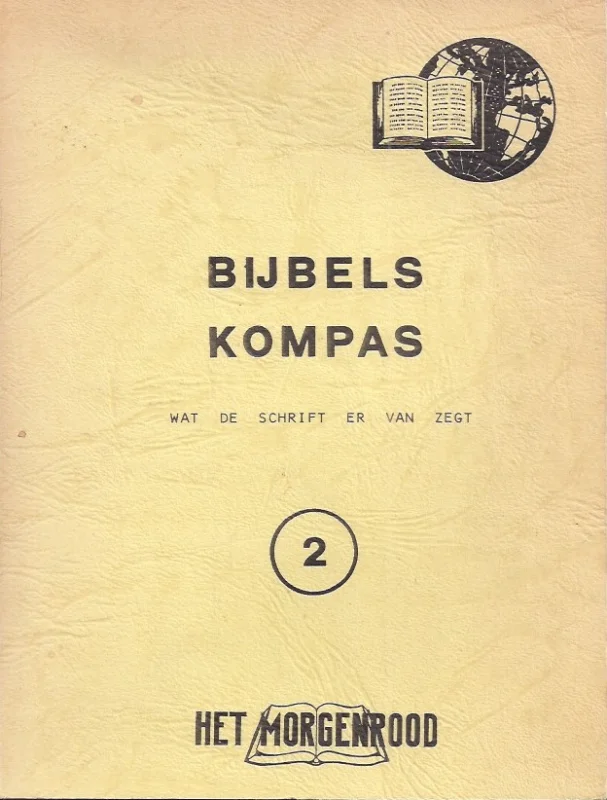 Gratis Verzending Bijbels Kompas : Wat de schrift er van zegt 2 – Dr. William L. Pettingill