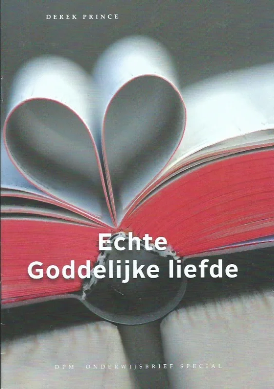 Echte Goddelijke liefde – Derek Prince Bestel Nu