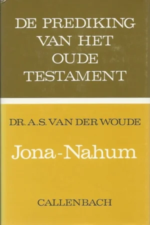 Aanbieding De prediking van het Oude Testament : Jona – Nahum– Dr. A.S. van der Woude (2e druk)