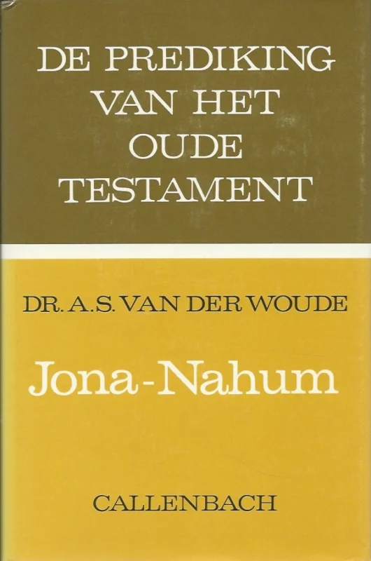 Aanbieding De prediking van het Oude Testament : Jona – Nahum– Dr. A.S. van der Woude (2e druk)