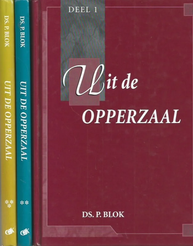 Lage Kosten Uit de opperzaal, deel 1, 2 en 3 – Ds. P. Blok (set van 3 delen)
