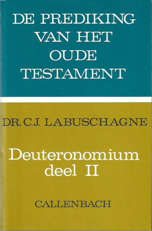 De prediking van het Oude Testament : Deuteronomium, deel II –Dr. C.J. Labuschagne Laatste Kans