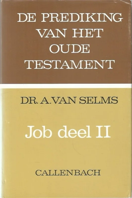 De prediking van het Oude Testament : Job, deel II – Dr. A. van Selms Alleen Vandaag