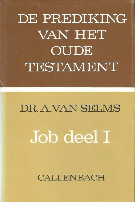 De prediking van het Oude Testament : Job, deel I – Dr. A. van Selms Beperkt Aanbod