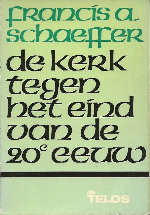 De kerk tegen het eind van de 20e eeuw – Francis A. Schaeffer Seizoensaanbieding