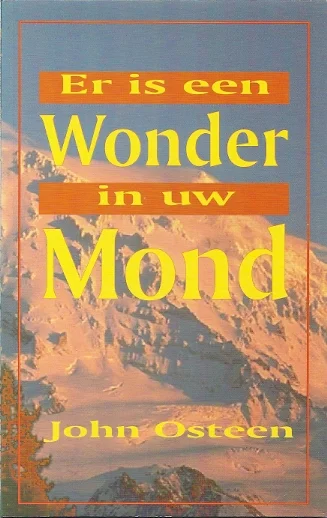 Koop Vandaag Er is een wonder in uw mond – John Osteen (2e druk)