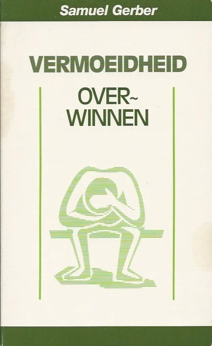 Flitsaanbieding Vermoeidheid overwinnen – Samuel Gerber (2e oplaag 1998)