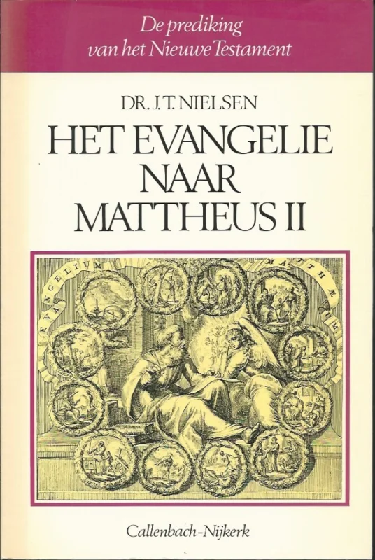 Hete Deal Het evangelie naar Mattheus II – Dr. J.T. Nielsen (4e druk)