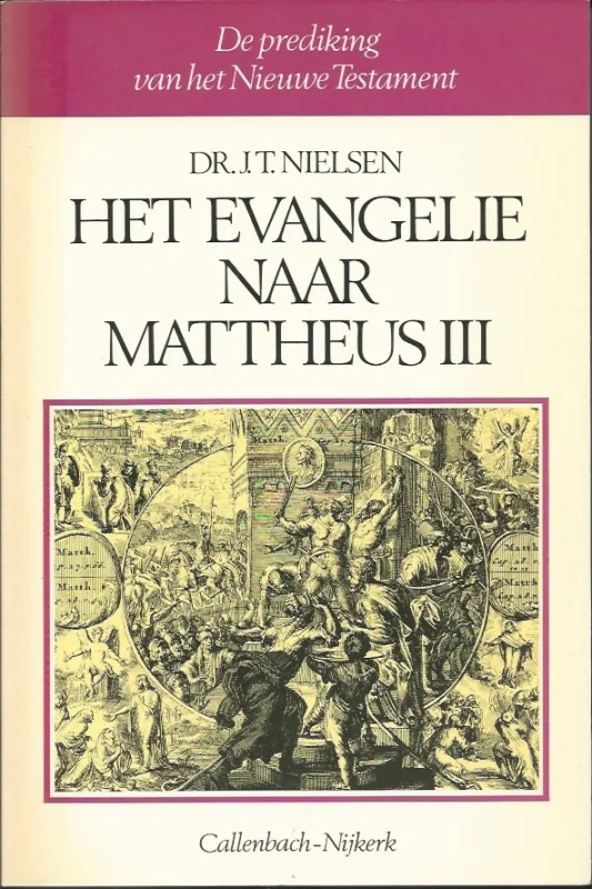 Het evangelie naar Mattheus III – Dr. J.T. Nielsen Exclusieve Aanbieding
