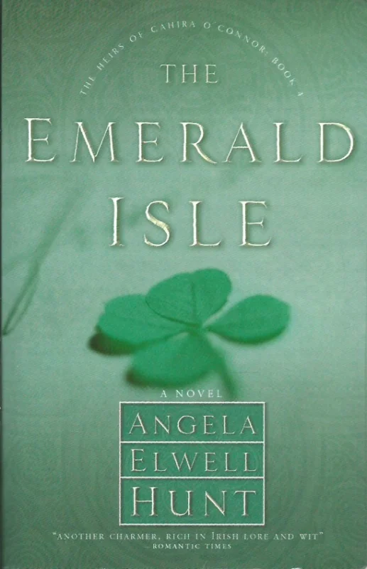 Laatste Versie The Emerald Isle: A Novel – Angela Elwell Hunt
