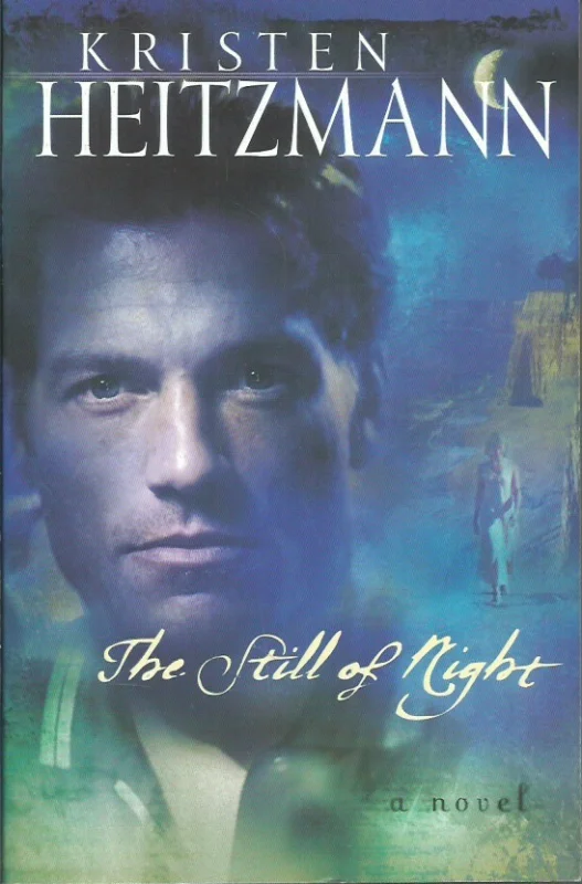 The Still of Night : A Novel – Kristen Heitzmann Goedkoop