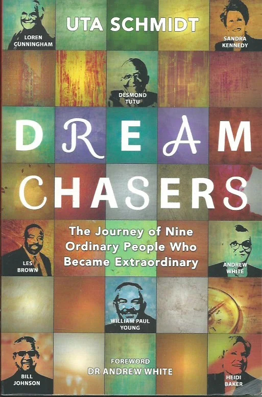 Dream Chasers: The Journey of Nine Ordinary People Who Became Extraordinary – Uta Schmidt Snelle Levering