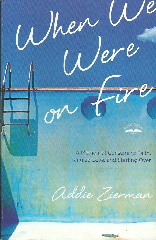 Lage Prijs When We Were on Fire : A Memoir of Consuming Faith, Tangled Love, and Starting Over – Addie Zierman