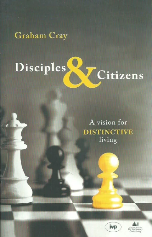 Seizoensaanbieding Disciples and Citizens : A Vision for Distinctive Living – Graham Cray
