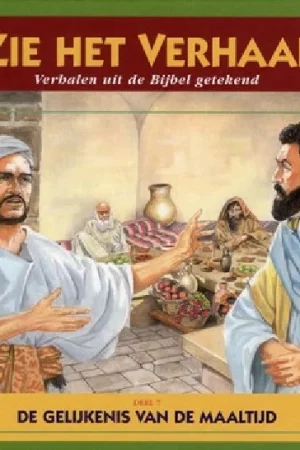 Zie het verhaal : verhalen uit de Bijbel getekend : Deel 7: De gelijkenis van de maaltijd – Adri Burghout Bestel Nu