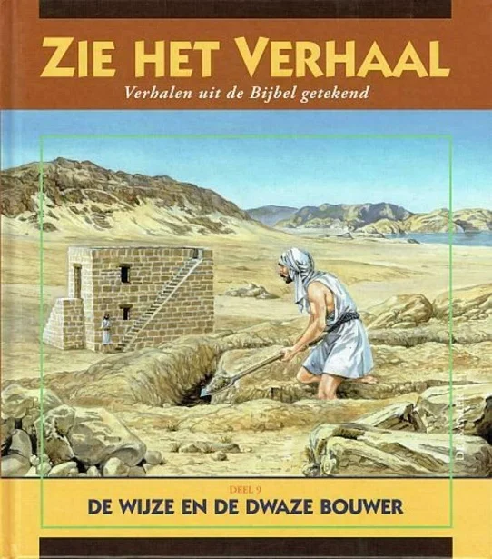 Zie het verhaal : verhalen uit de Bijbel getekend : Deel 9: De gelijkenis van de wijze en de dwaze bouwer – Adri Burghout Betaalbaar