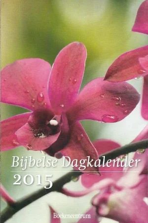 Betrouwbaar Bijbelse Dagkalender 2015