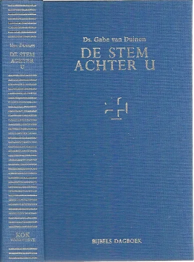 Weekendaanbieding De stem achter u : woordverkondiging voor iedere dag – Gabe van Duinen(5e druk)