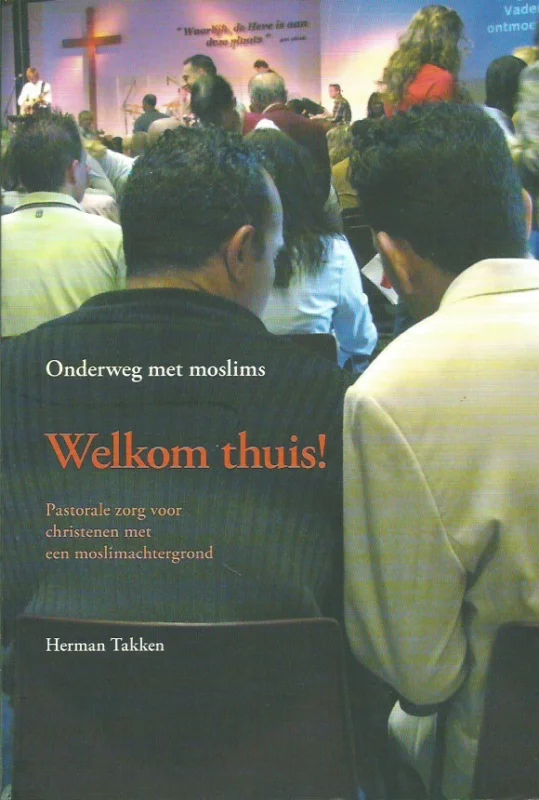 Fabrieksprijs Welkom thuis! : pastorale zorg voor christenen met een moslimachtergrond – Herman Takken
