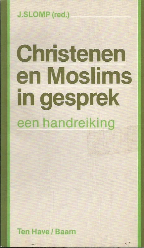 Shop Nu Christenen en Moslims in gesprek : een handreiking – red. J. Slomp