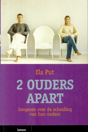Actieprijs 2 OUDERS APART – jongeren over de scheiding van hun ouders – Els Put