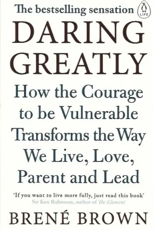 Aanbieding Daring Greatly : How the Courage to Be Vulnerable Transforms the Way We Live, Love, Parent, and Lead – Brene Brown